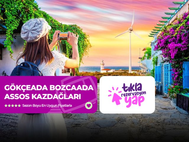 Gökçeada Bozcaada Assos Kazdağları Turu